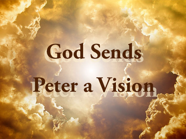 God Sends Peter a Vision