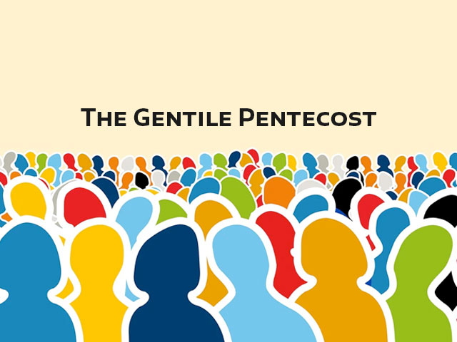 The Gentile Pentecost