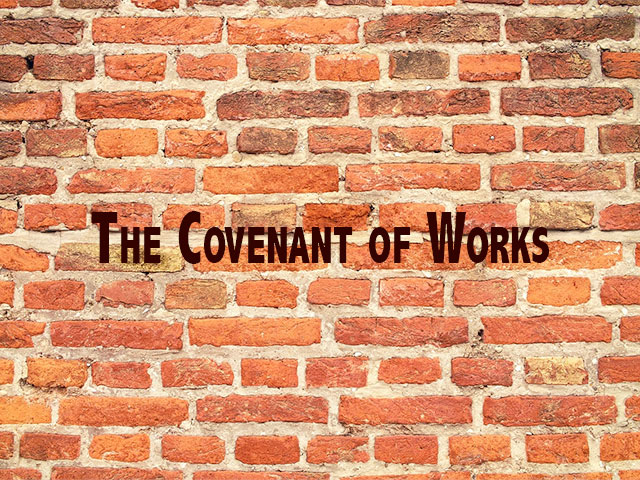 The Covenant of Works