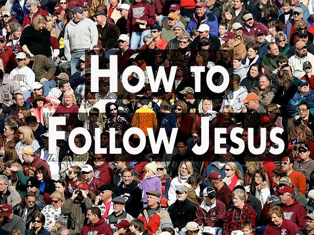 How to Follow Jesus