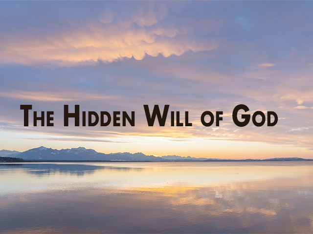 The Hidden Will of God
