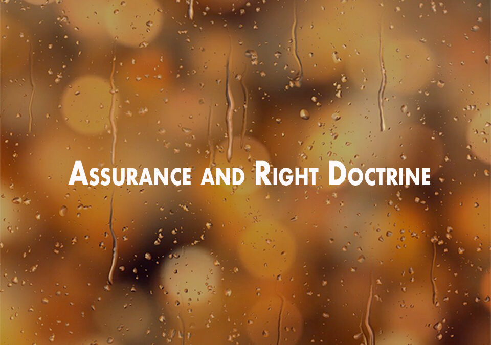 Assurance and Right Doctrine