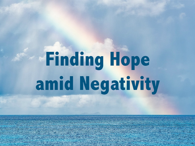 Finding Hope amid Negativity