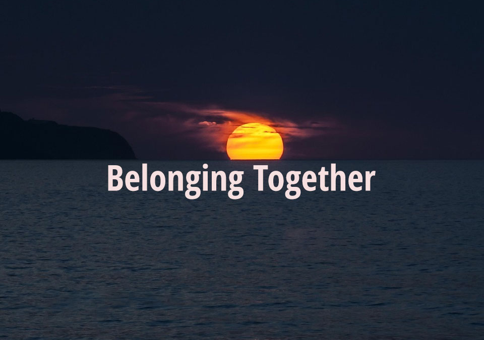 Belonging Together